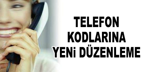 Telefon Kodlarına Düzenleme