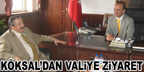 Köksal, Valiyi Ziyaret Etti