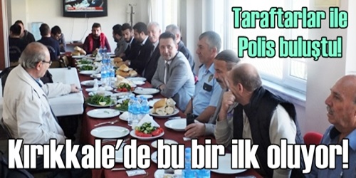 Taraftar ve Polis bir araya geldi