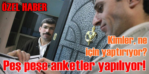 PEŞ PEŞE ANKETLER YAPILIYOR!