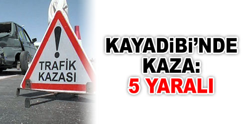 Kayadibi`nde Kaza: 5 Yaralı