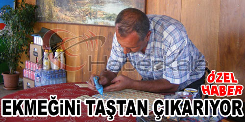 Ekmeğini Taştan Çıkarıyor