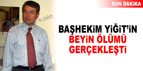 Yiğit`in Beyin Ölümü Gerçekleşti