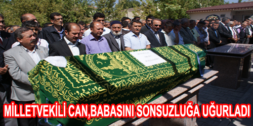 Can, Babasını Sonsuzluğa Uğurladı