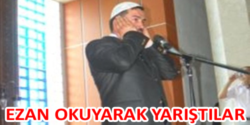 Ezan Okuma Yarışması Yapıldı