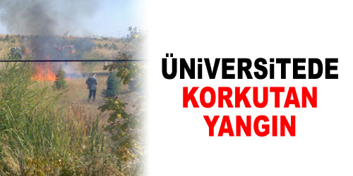 Üniversitede Korkutan Yangın