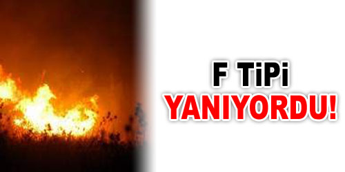 F Tipi Çevresinde Yangın