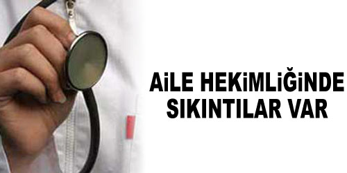 Aile Hekimliğine Tepki Var