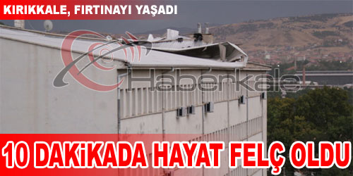 10 Dakikalık Fırtına Felç Etti