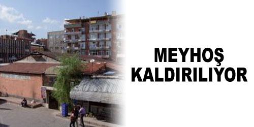 Meyhoş Kaldırılıyor