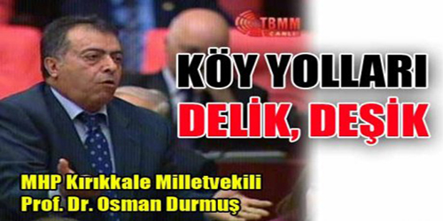 Köy Yolları Perişan Halde, Delik Deşik