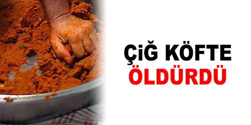Çiğ Köfte Canından Etti
