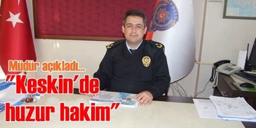 Keskin huzurlu bir ilçe