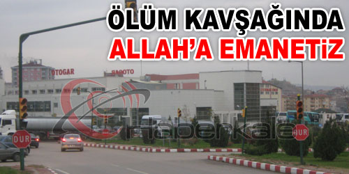 Ölüm Kavşağında Kazaya Davetiye
