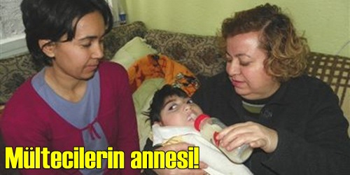 MÜLTECİLERİN ANNESİ!