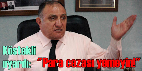 Köstekli Uyardı!