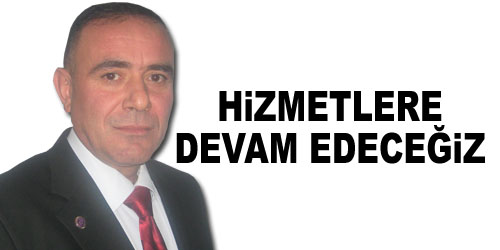 Yurtdan: Hizmetler Devam Edecek