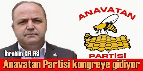 Anavatan kongreye gidiyor