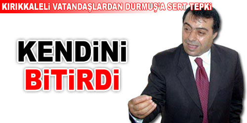 Durmuş`a Tepki Yağıyor