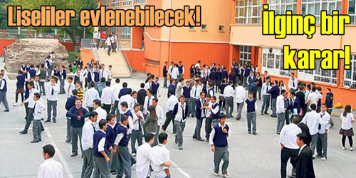 Liseli öğrencilere  `Evlilik vizesi` çıktı