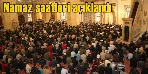 Namaz Saatleri Açıklandı