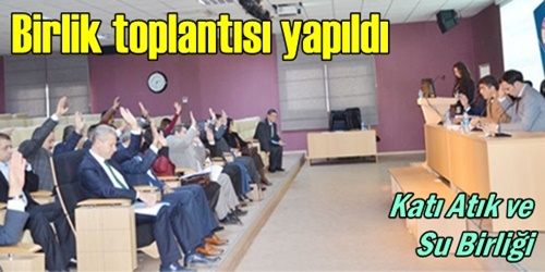 Katı atık ve su birliği toplandı