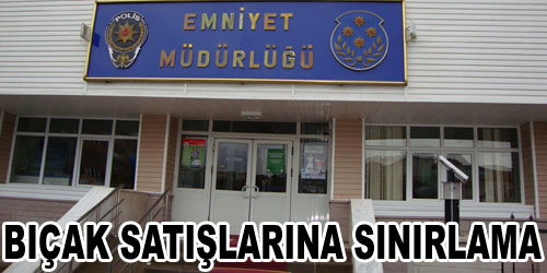 Kırıkkale`de Bıçağa Sınırlama