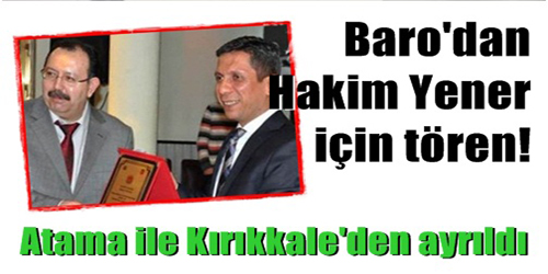 HAKİM YENER UĞURLANDI