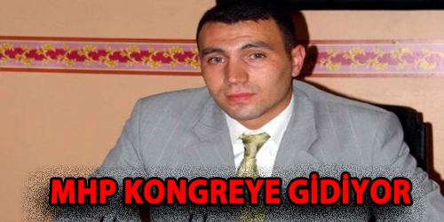 MHP KONGREYE GİDİYOR