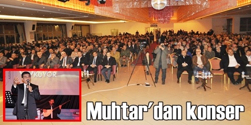 Muhtar konser verdi