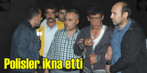 Polisler İkna Etti