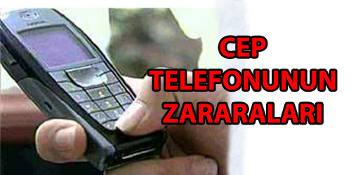 Cep Telefonu Kullanımının Zararları!