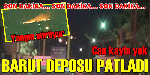 Barut Deposu Patladı