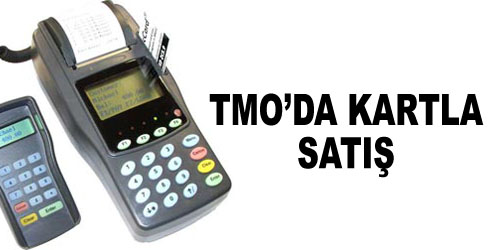 TMO, Kartla Satışa Başladı