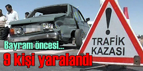 Bayram Öncesi Kazalar Oldu