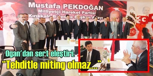  Tehditle miting olmaz