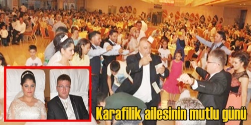 Karafilik ailesinin mutlu günü