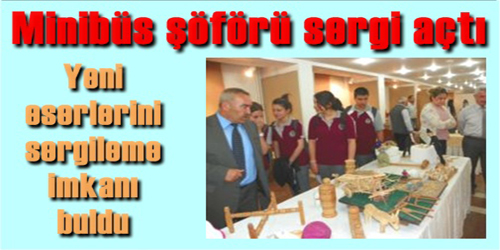 Şöförün İlginç Sergisi