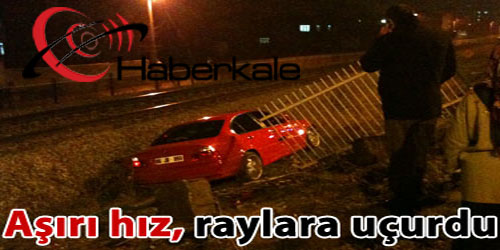 Aşırı Hızlı Araç, Demiryoluna Uçtu 