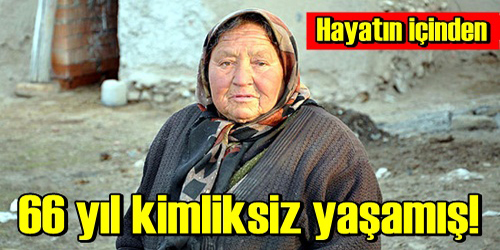 NÜFUS CÜZDANINA TAM 66 YIL SONRA KAVUŞTU 