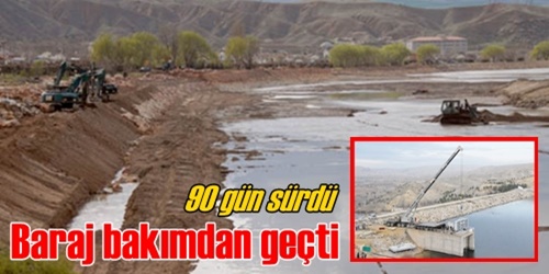 Baraj bakımdan geçti