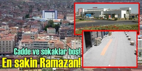Ramazan sakin geçiyor