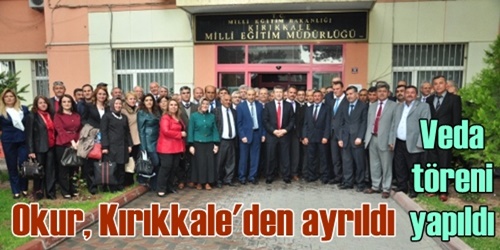 Okur Kırıkkale`ye veda etti