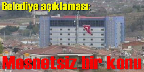 Belediyeden Açıklama Geldi