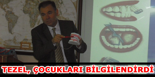 TEZEL, Ağız ve Diş Hijyeninin Önemini Anlattı 