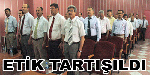 Eğitimde Etik Masaya Yarırıldı