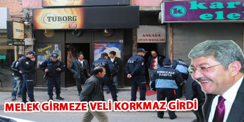 MELEK GİRMEZE VELİ KORKMAZ GİRDİ