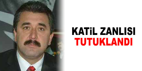 Katil Zanlısı Tutuklandı