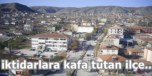 İktidarlara kafa tutan ilçe!