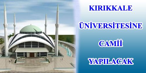 KÜ`ye Camii Yapılacak